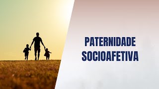 Paternidade socioafetiva [upl. by Lokkin]