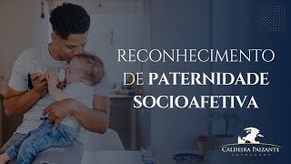 Reconhecimento de Paternidade Socioafetiva [upl. by Bortz448]