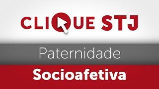 Clique STJ  Paternidade Socioafetiva 05102018 [upl. by Sueaddaht131]