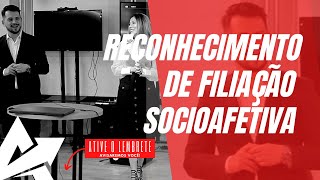 DIREITO DE FAMÍLIA Reconhecimento de filiação socioafetiva [upl. by Safko144]